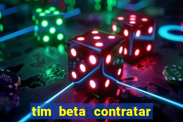 tim beta contratar pacote adicional