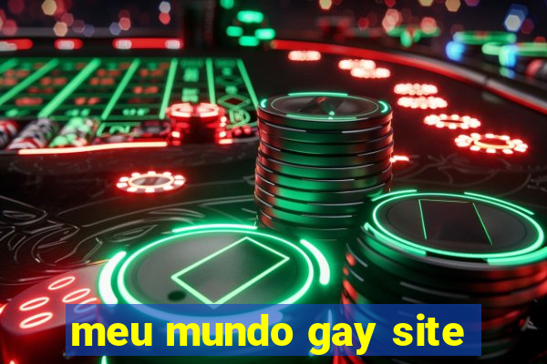 meu mundo gay site