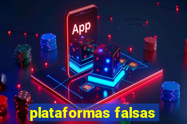 plataformas falsas