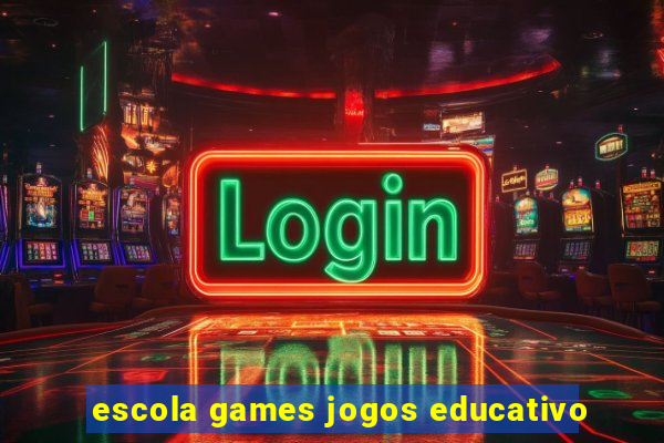 escola games jogos educativo