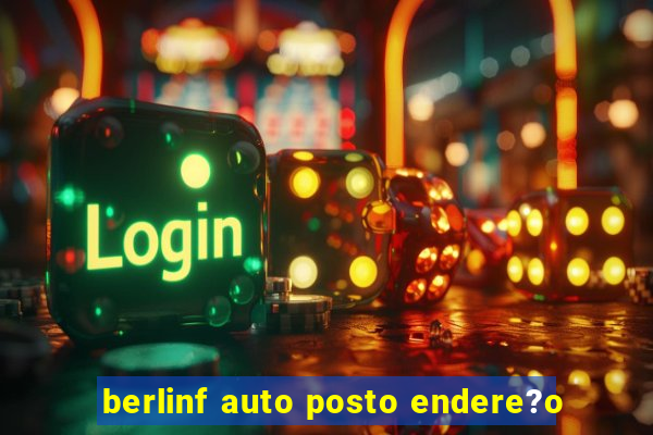 berlinf auto posto endere?o