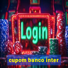 cupom banco inter