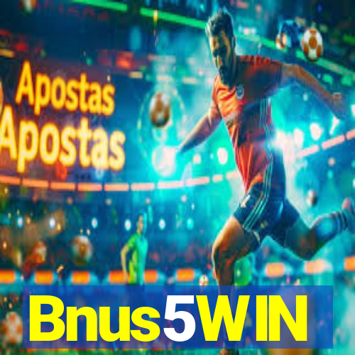 Bnus5WIN