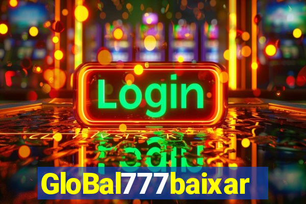 GloBal777baixar