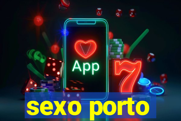 sexo porto