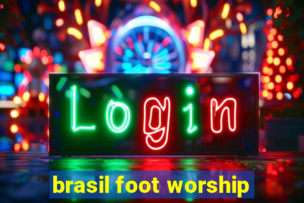 brasil foot worship