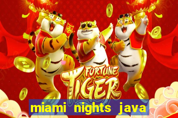 miami nights java pt-br 320x240