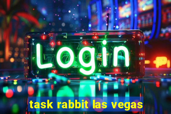 task rabbit las vegas