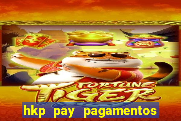 hkp pay pagamentos ltda jogo do tigre