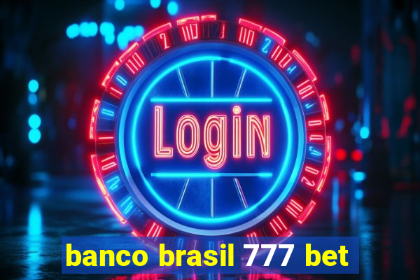 banco brasil 777 bet