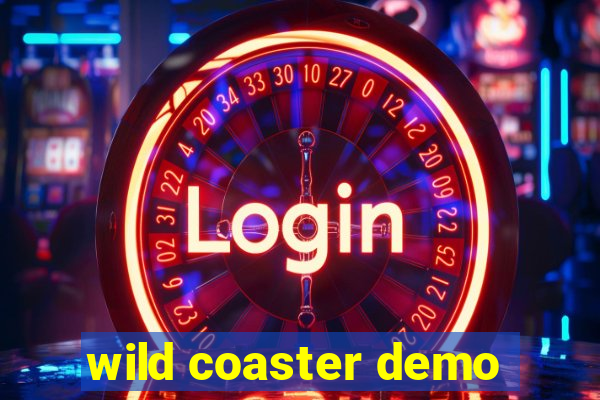 wild coaster demo