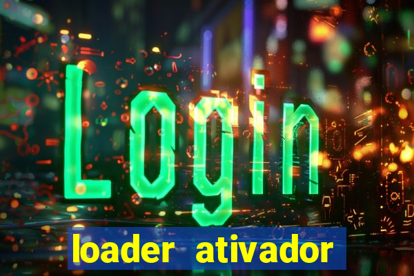 loader ativador windows 7