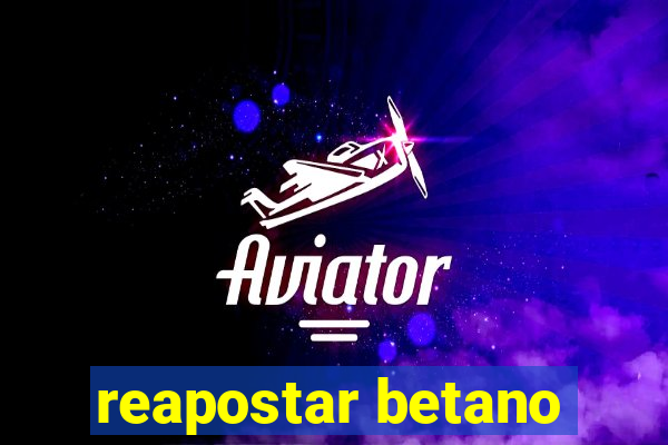 reapostar betano