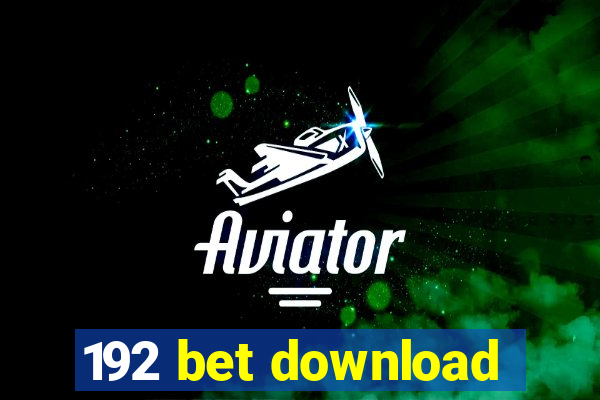 192 bet download