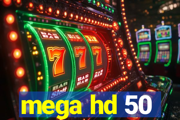 mega hd 50