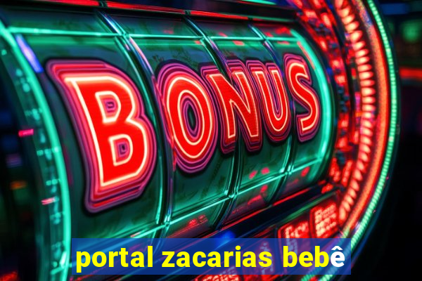 portal zacarias bebê