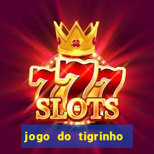 jogo do tigrinho bet vip