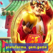 plataforma gem.game é confiável