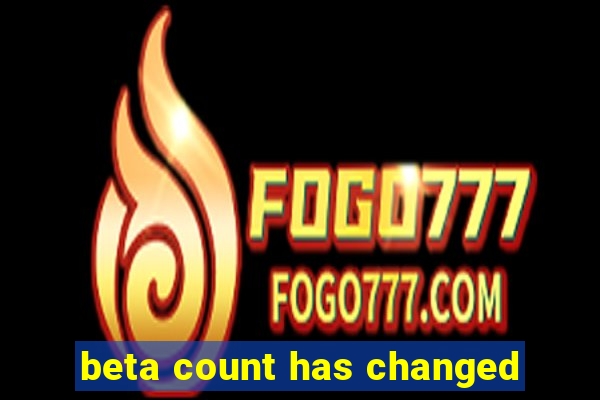 beta count has changed