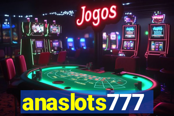 anaslots777