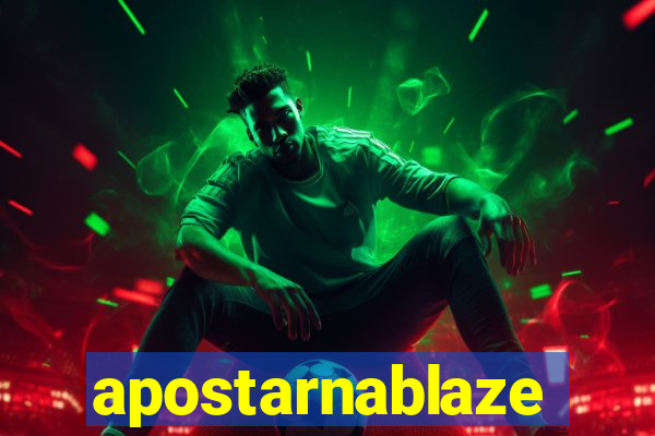 apostarnablaze