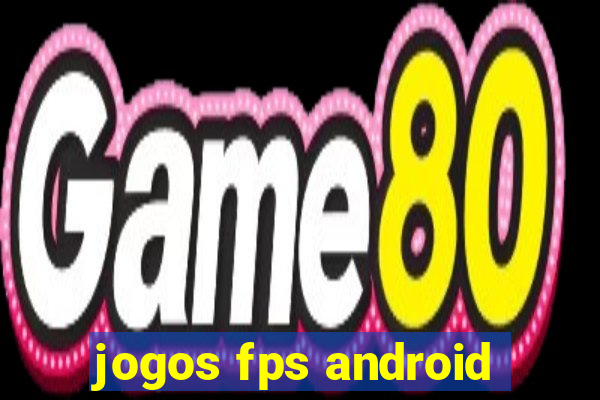 jogos fps android