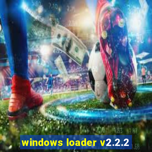 windows loader v2.2.2