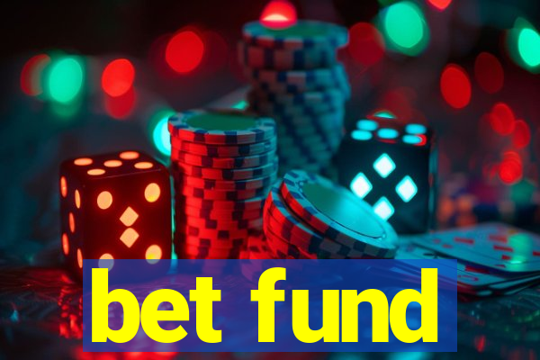 bet fund