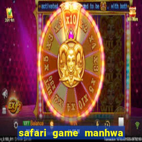 safari game manhwa pt br