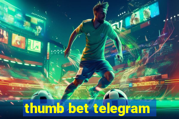 thumb bet telegram