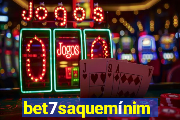 bet7saquemínimo