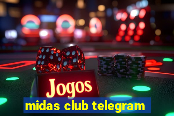 midas club telegram