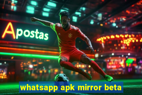 whatsapp apk mirror beta