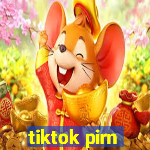 tiktok pirn