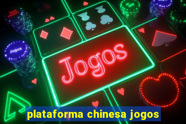 plataforma chinesa jogos