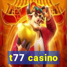 t77 casino