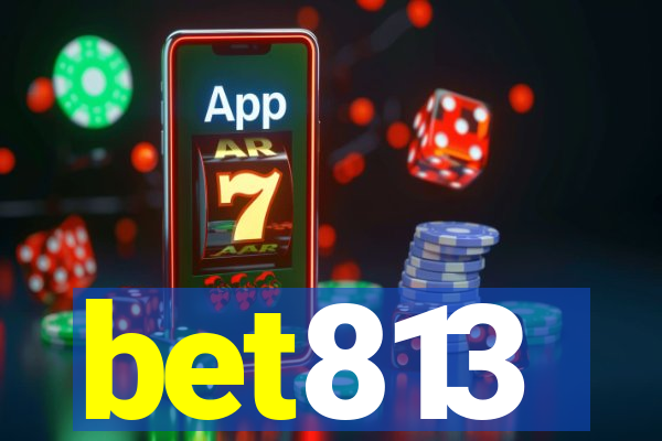 bet813