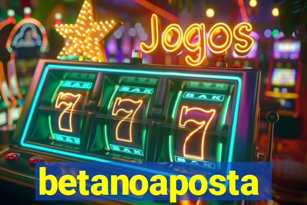 betanoaposta