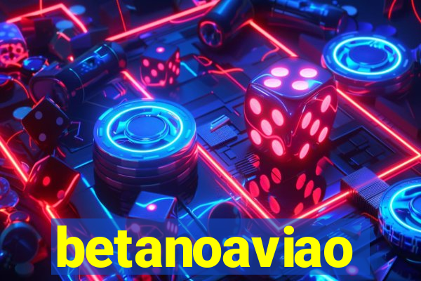 betanoaviao