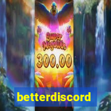 betterdiscord