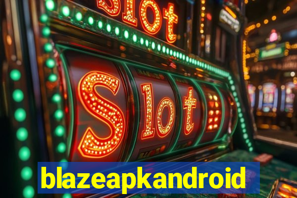 blazeapkandroid