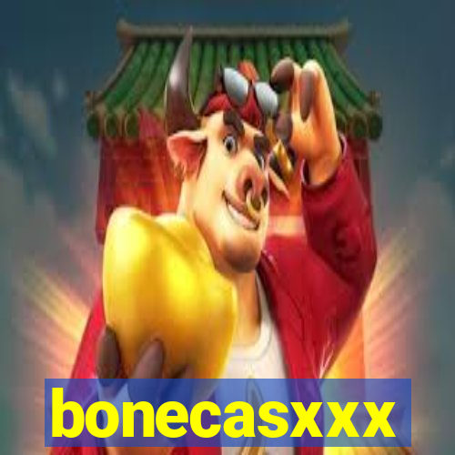 bonecasxxx