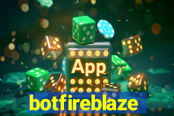 botfireblaze