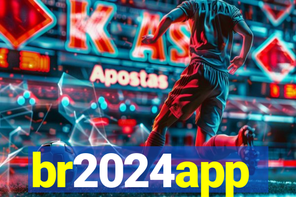 br2024app