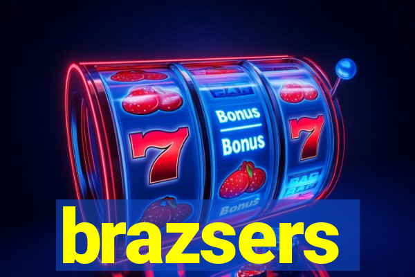 brazsers