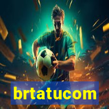 brtatucom