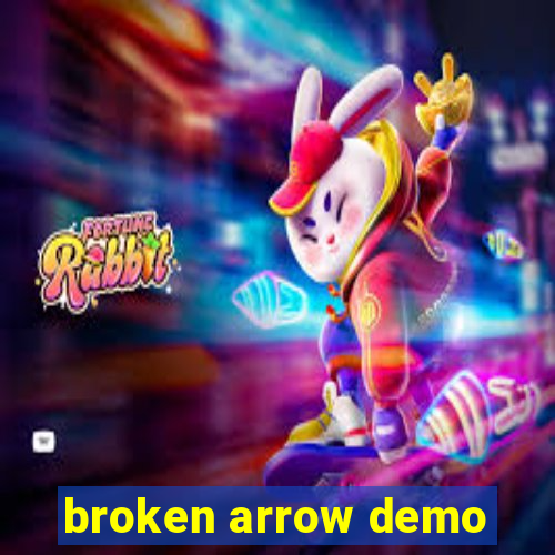 broken arrow demo