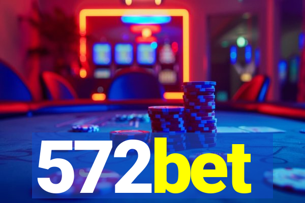 572bet