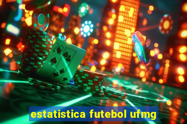 estatistica futebol ufmg