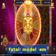 fatal model em eunapolis bahia